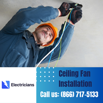 Expert Ceiling Fan Installation Services | Kissimmee Electricians